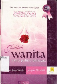 jadilah wanita yang paling bahagia wahai kaum wanita, jangan bersedih