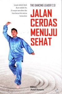 Jalan cerdas menuju sehat