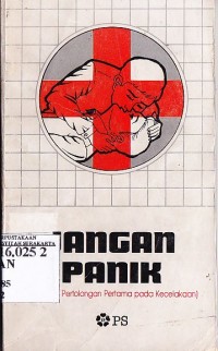 Jangan Panik (Pedoman Pertolongan Pertama pada Kecelakaan )
