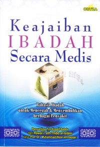 Keajaiban ibdah secara medis rahsia ibadah untuk mencegah dan menyembuhka berbagai penyakit