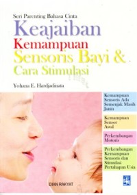 Seri penting bahasa cinta keajaiban kemampuan sensoris bayi dan cara stimulasi