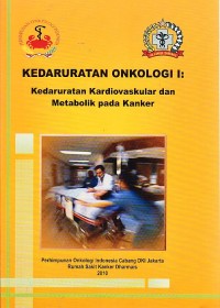 Kedaruratan Onkologi I: KEdaruratan Kardiovaskular dan Metabolik pada Kanker