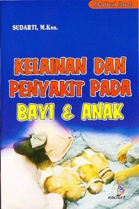 Kelainan dan penyakit Pada Bayi dan Anak