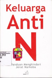 Keluarga anti N. panduan menghindari jerat narkoba