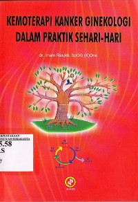Kemoterapi Kanker Ginekologi dalam Praktik Sehari - hari