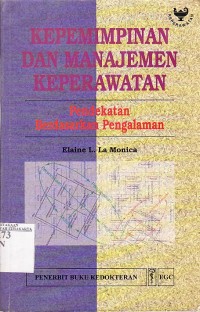 Kepemimpinan dan Manajemen Keperawatan : Pendekatan Berdasarkan Pengalaman