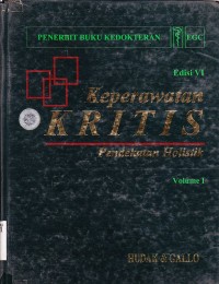 Keperawatan Kritis : Pendekatan Holistik vol. 1