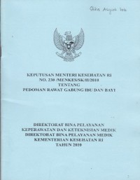 Keputusan Menteri Kesehatan No.230/MENKES/SK/II/2010 tentang pedoman Rawat GAbung Ibu dan bayi