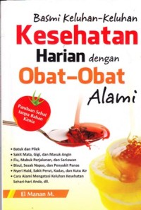 basmi keluhan-keluhan kesehatan dengan obat-obat alami