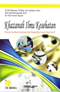 Khazanah ilmu kesehatan: menumbuhkan kecintaan dan kepedulian akan kesehatan