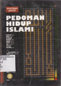 Khutbah jum'at : pedoman hidup islami