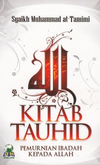 Kitab Tauhid Pemurnian Ibadah Kepada Allah