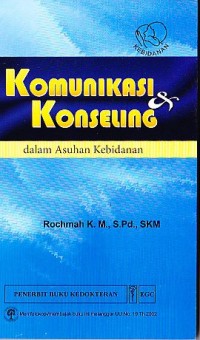 Komunikasi dan Konseling Dalam Asuhan Kebidanan