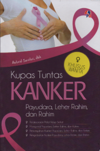 Kupas Tuntas Kanker Payudara Leher Rahim & Rahim