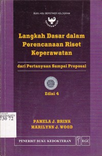 Langkah Dasar Dalam Perencanaan Riset Keperawatan; Dari Pertanyaan samapi Proposal