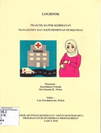 Logbook Praktikum Klinik Kebidanan Manajemen dan Kepemimpinan Puskesmas