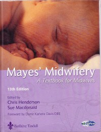 Mayes midwifery. A textbook for midwives