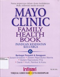 Mayo Clinic. Family Health Book. Panduan Kesehatan Keluarga 6