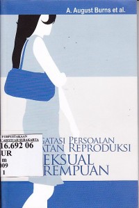 Mengatasi Persoalan Kesehatan Reproduksi dan Seksualitas Perempuan