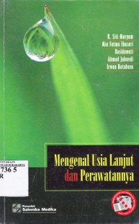 Mengenal Usia Lanjut dan Perawatannya