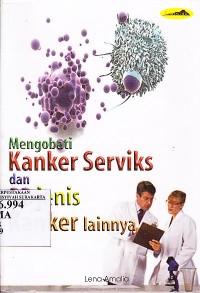 Mengobati Kanker Serviks & 32 Jenis Kanker Lainnya
