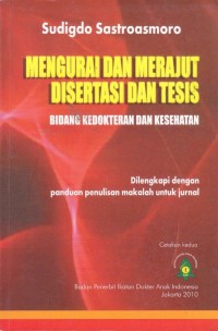 Mengurai dan merajut Disertasi dan tesis Bidang Kedokteran dan Kesehatan