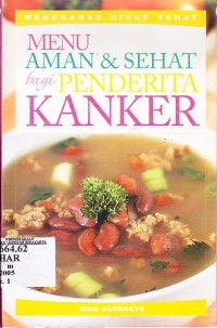 Menu Aman dan Sehat Bagi Penderita Kanker