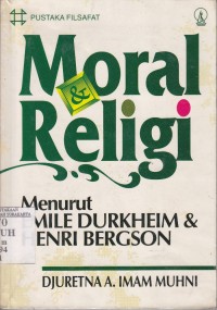 Moral dan religi menurut emile durkheim & henri bergson