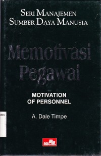 Seri Manajemen SDM : memotivasi Pegawai