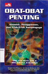 Obat - Obatan Penting: Khasiat Pengguna dan Efek - Efek Sampingnya
