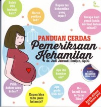 Panduan cerdas pemeriksaan kehamilan